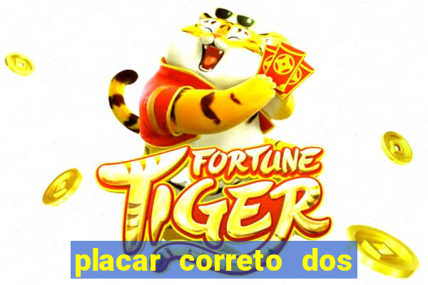 placar correto dos jogos de hoje